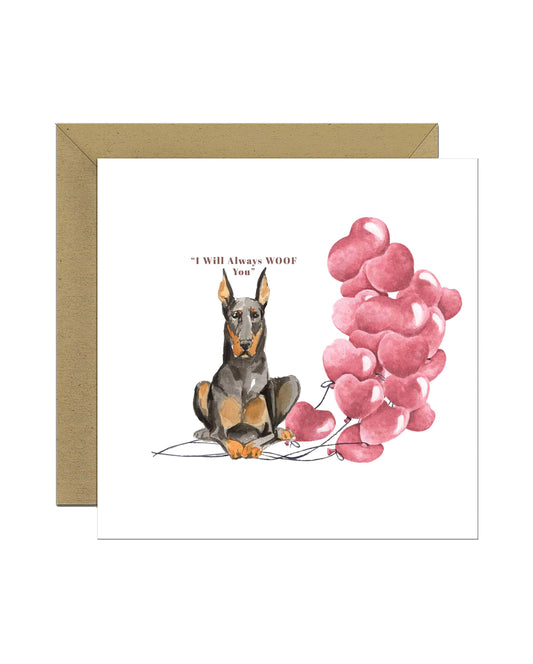 I will always WOOF You, Doberman Valentine's Card