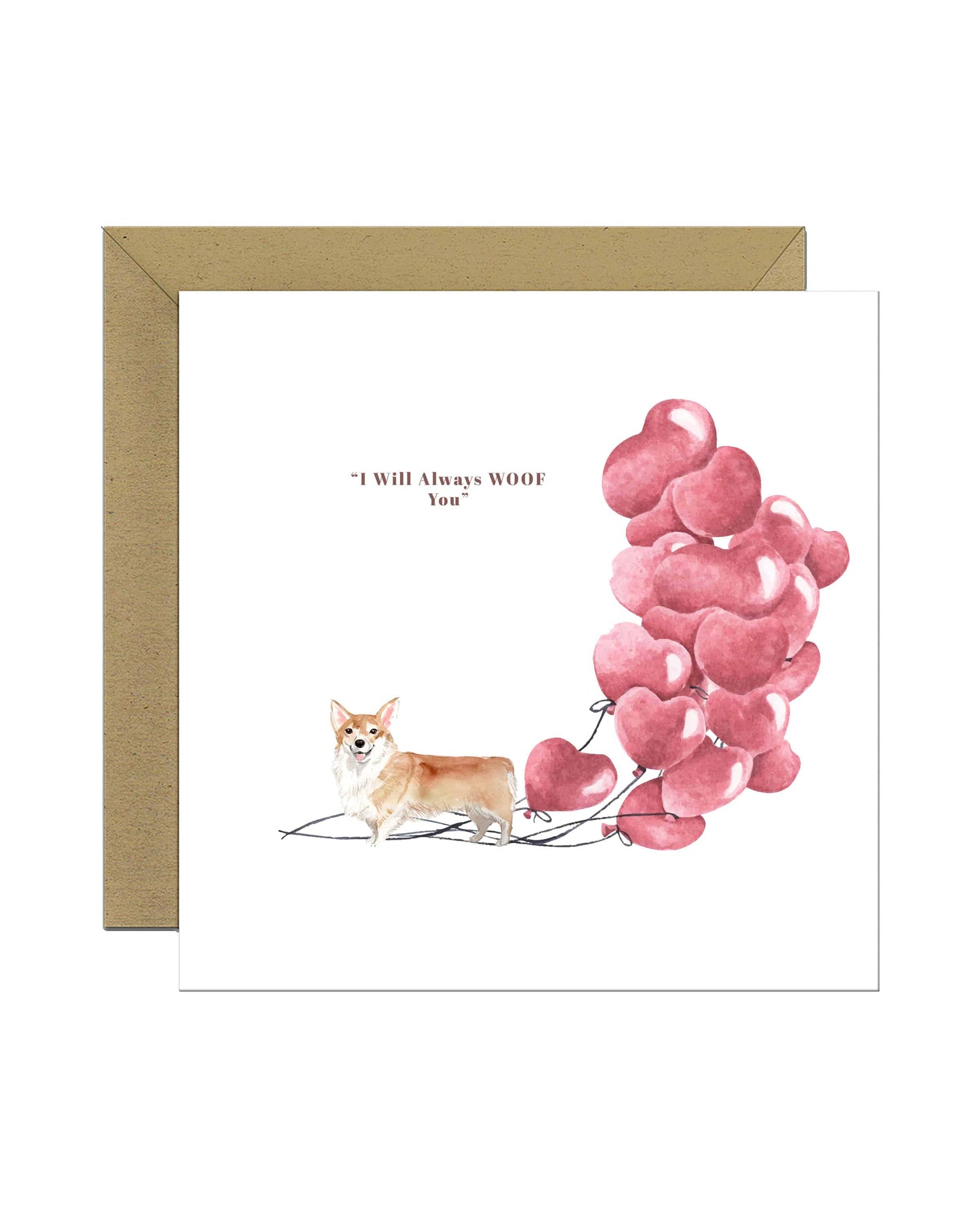 I will always WOOF You, Corgi Valentine's Card