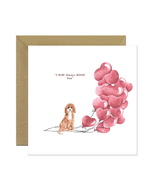 I will always WOOF You, Cavapoo Valentine's Card