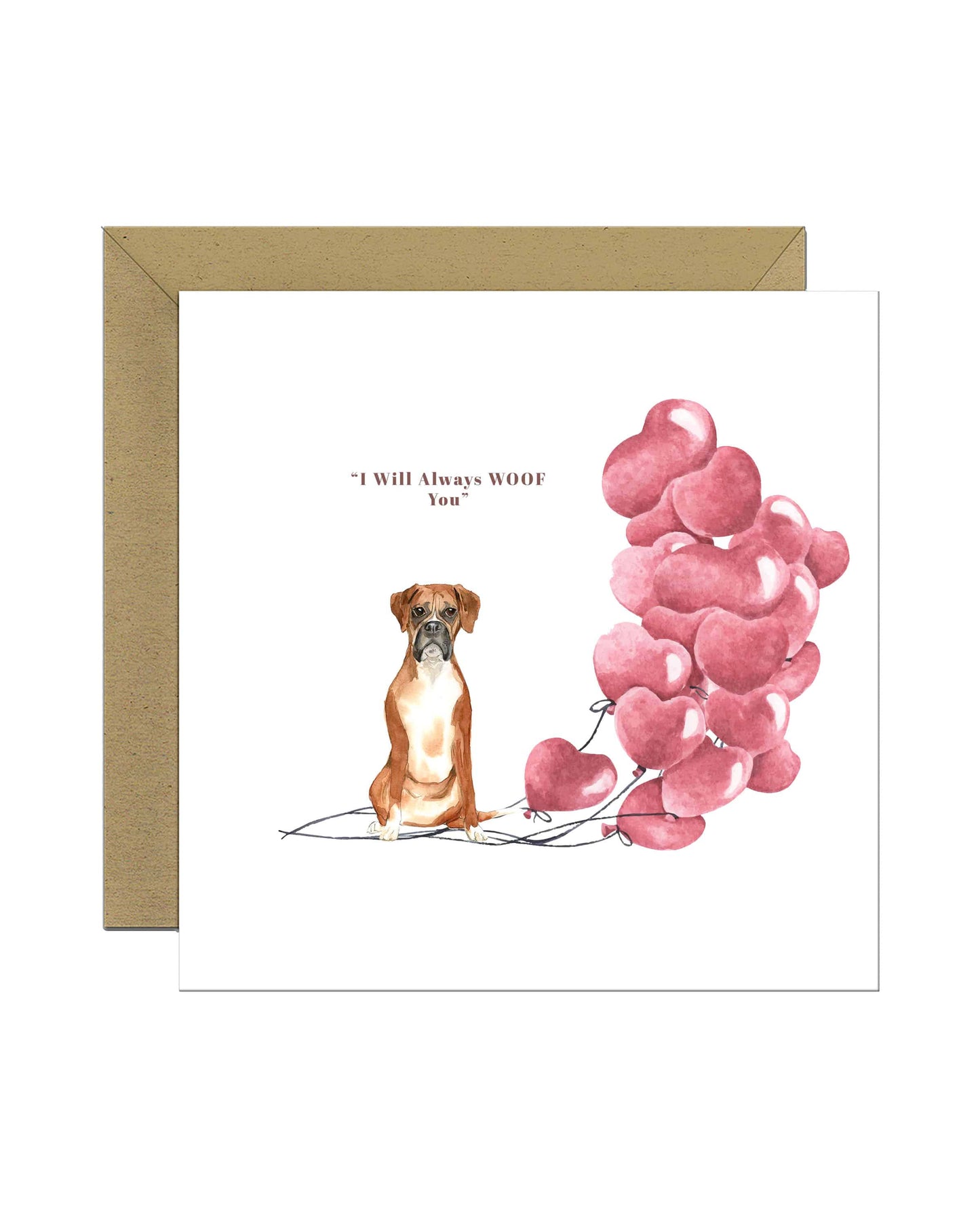 I will always WOOF You, Boxer Valentine's Card