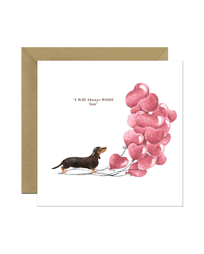 I will always WOOF You, Black & Tan Dachshund Valentine's Card