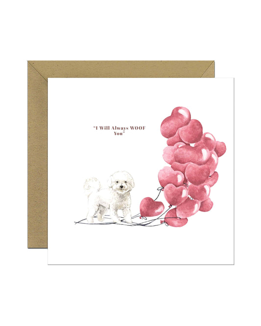 I will always WOOF You, Bichon Frise Valentine's Card