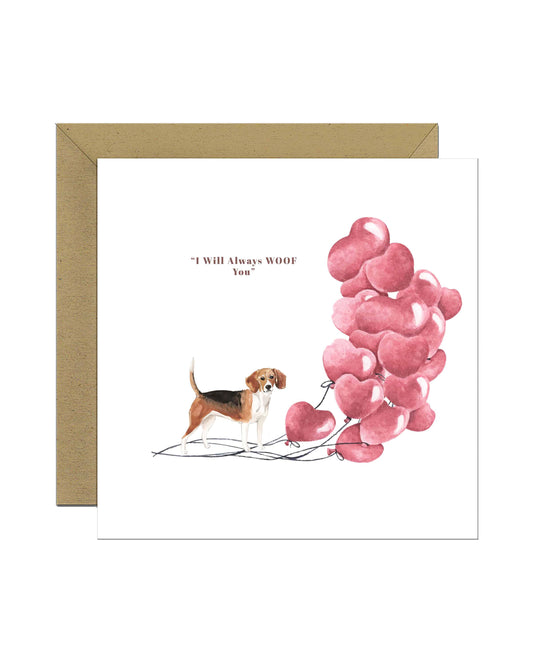 I will always WOOF You, Beagle Valentine's Card