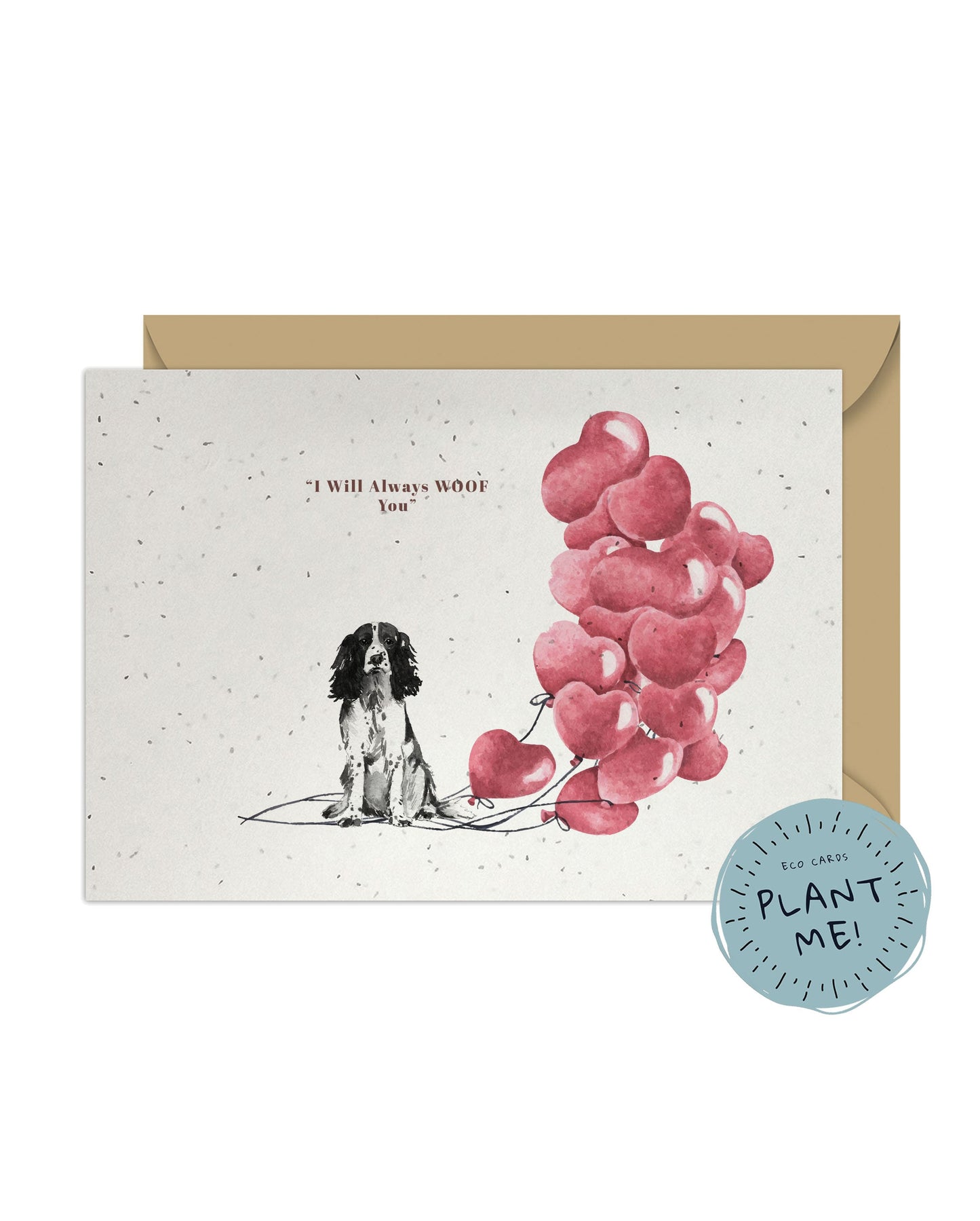 I will always WOOF You, Sprocker Springer Spaniel Valentine's Card