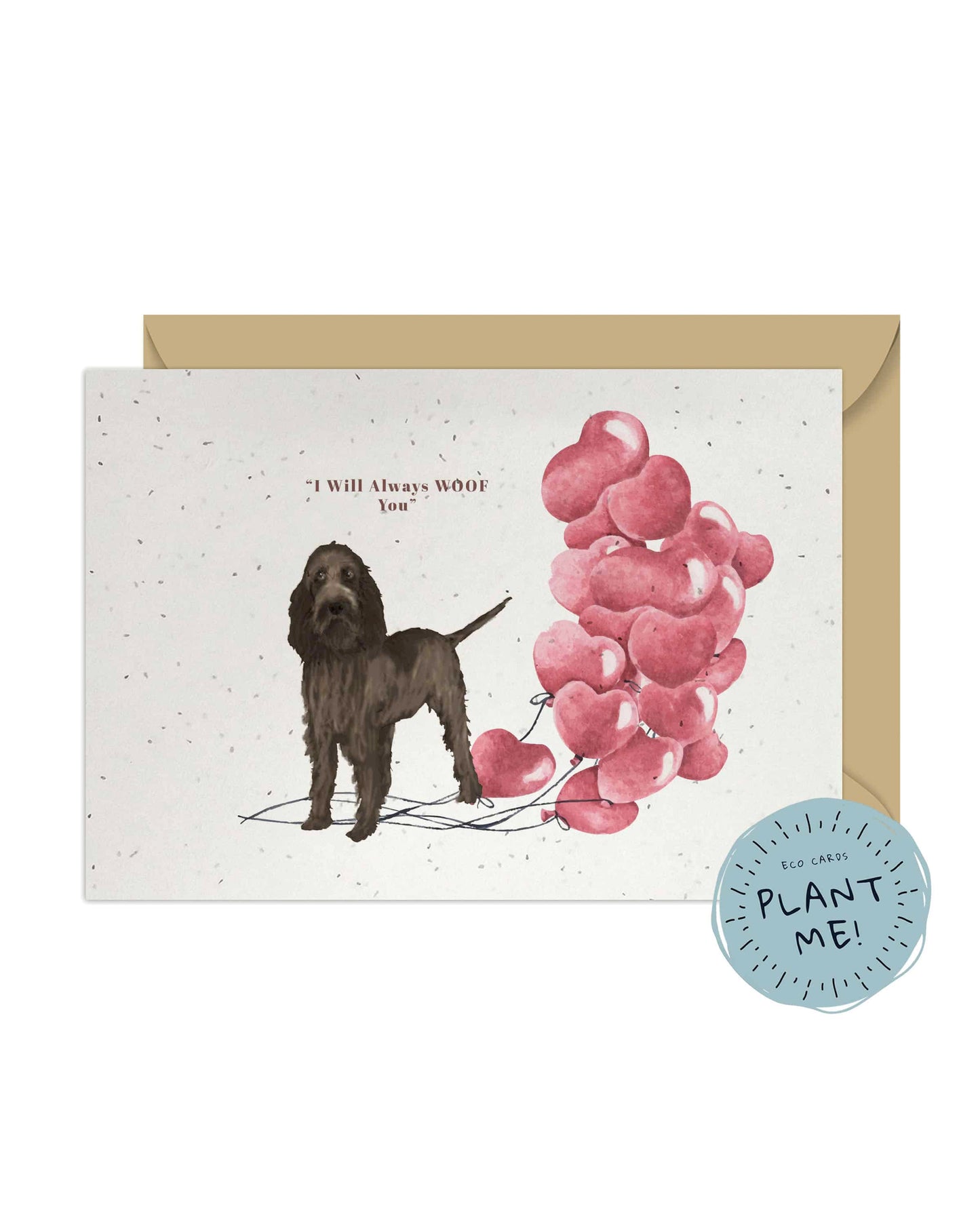 I will always WOOF You, Spinone Italiano Brown Roan Valentine's Card