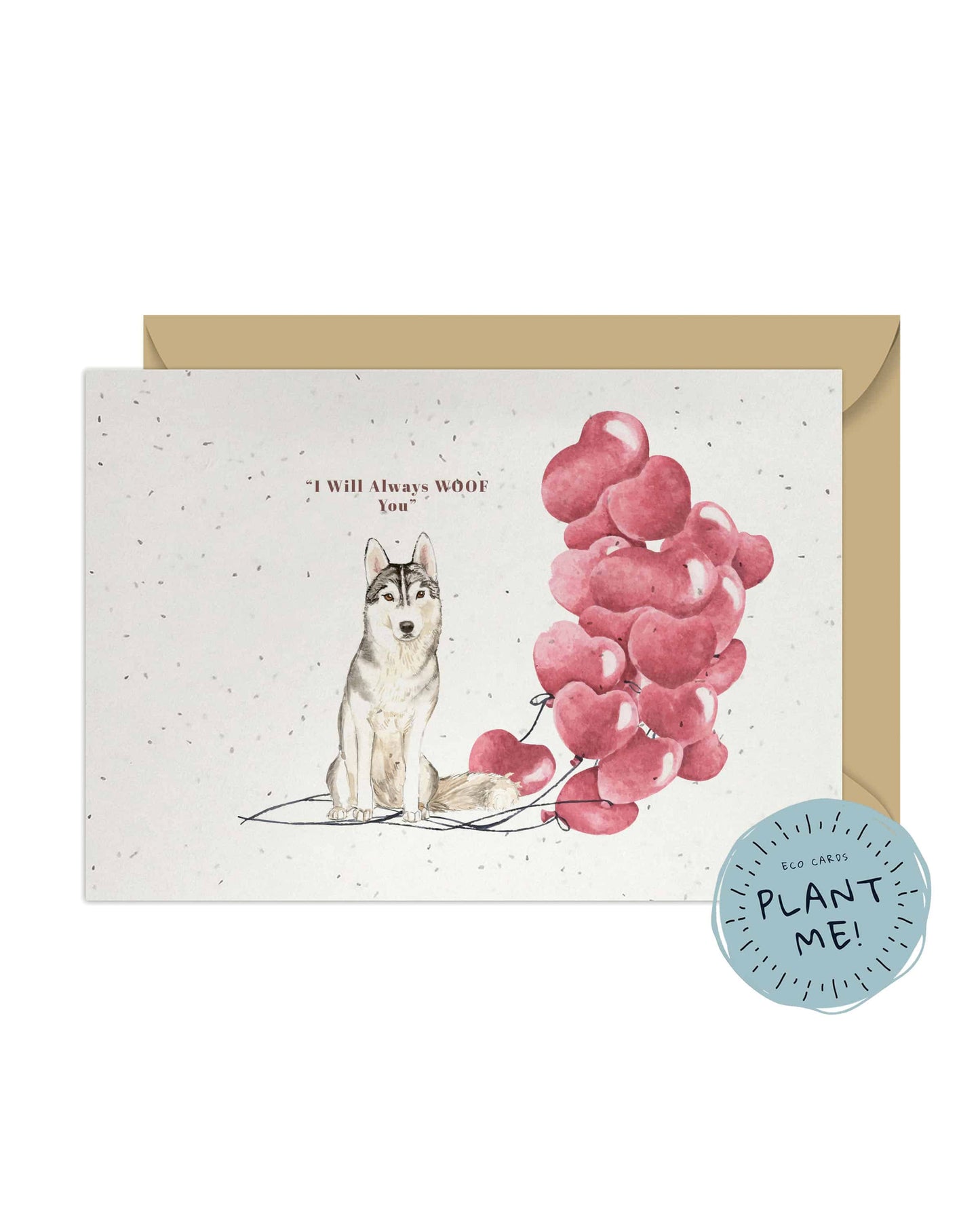 I will always WOOF You, Siberian Husky Valentine's Card