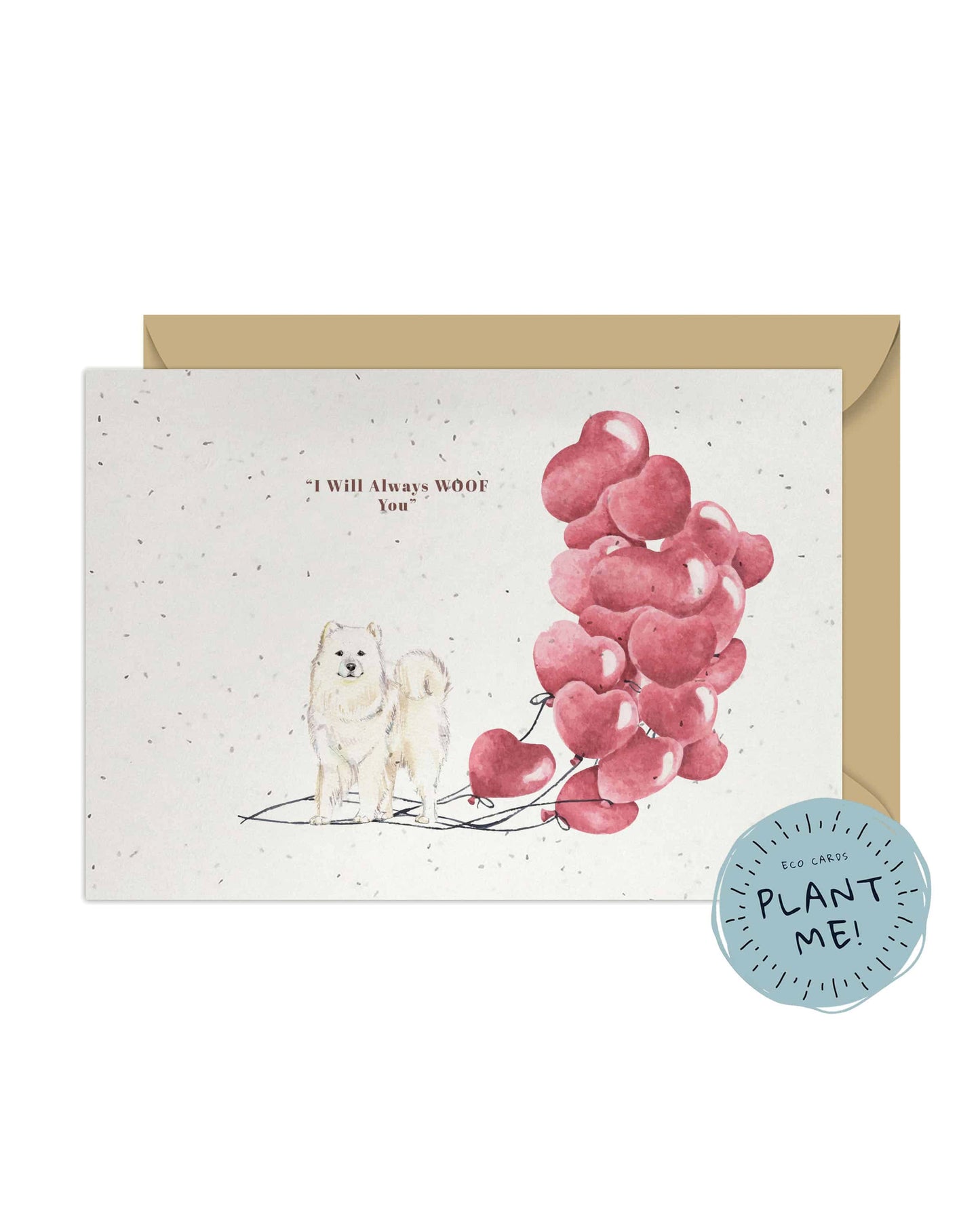 I will always WOOF You, Samoyed Valentine's Card