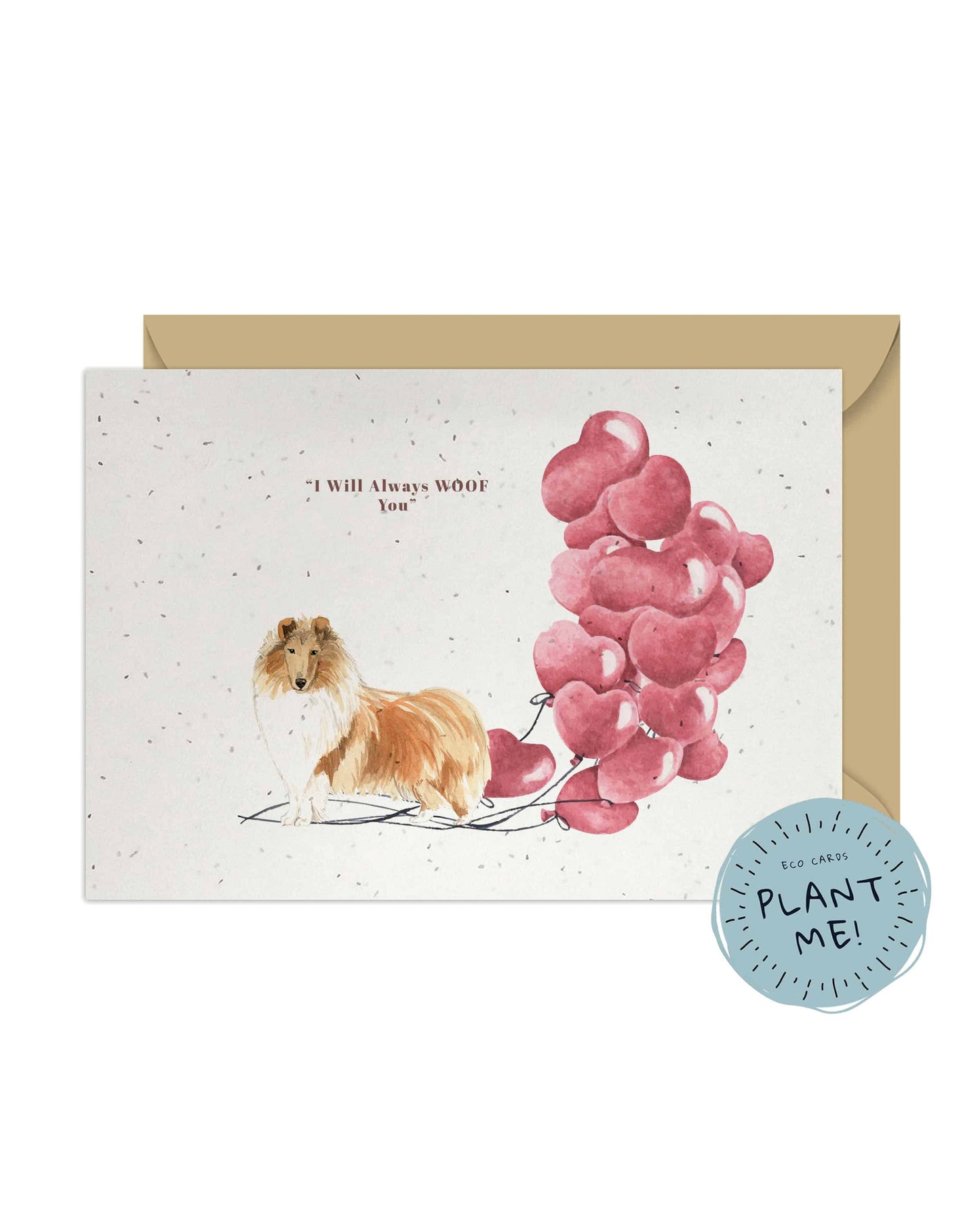 I will always WOOF You, Rough Collie Valentine's Card