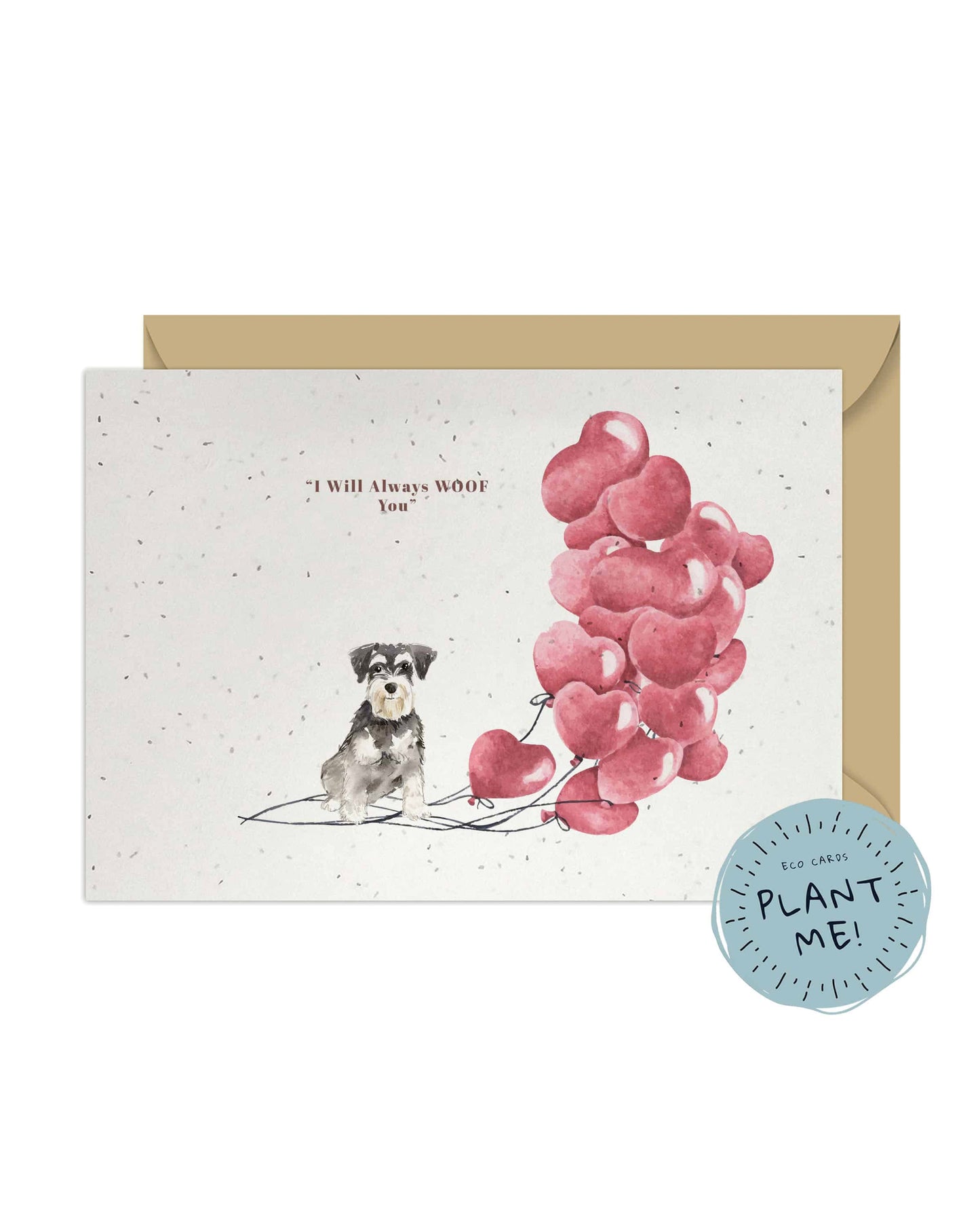 I will always WOOF You, Miniature Schnauzer Valentine's Card