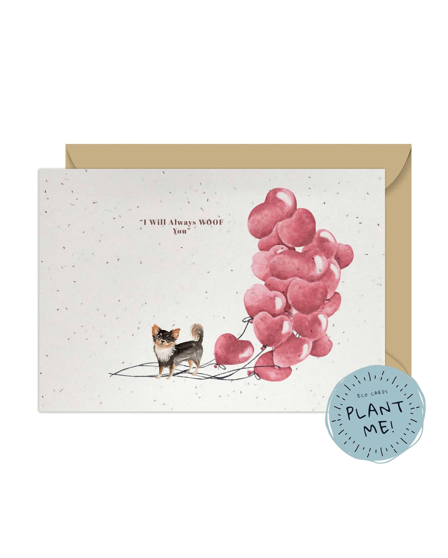 I will always WOOF You, Long Haired Chihuahua Valentine's Card