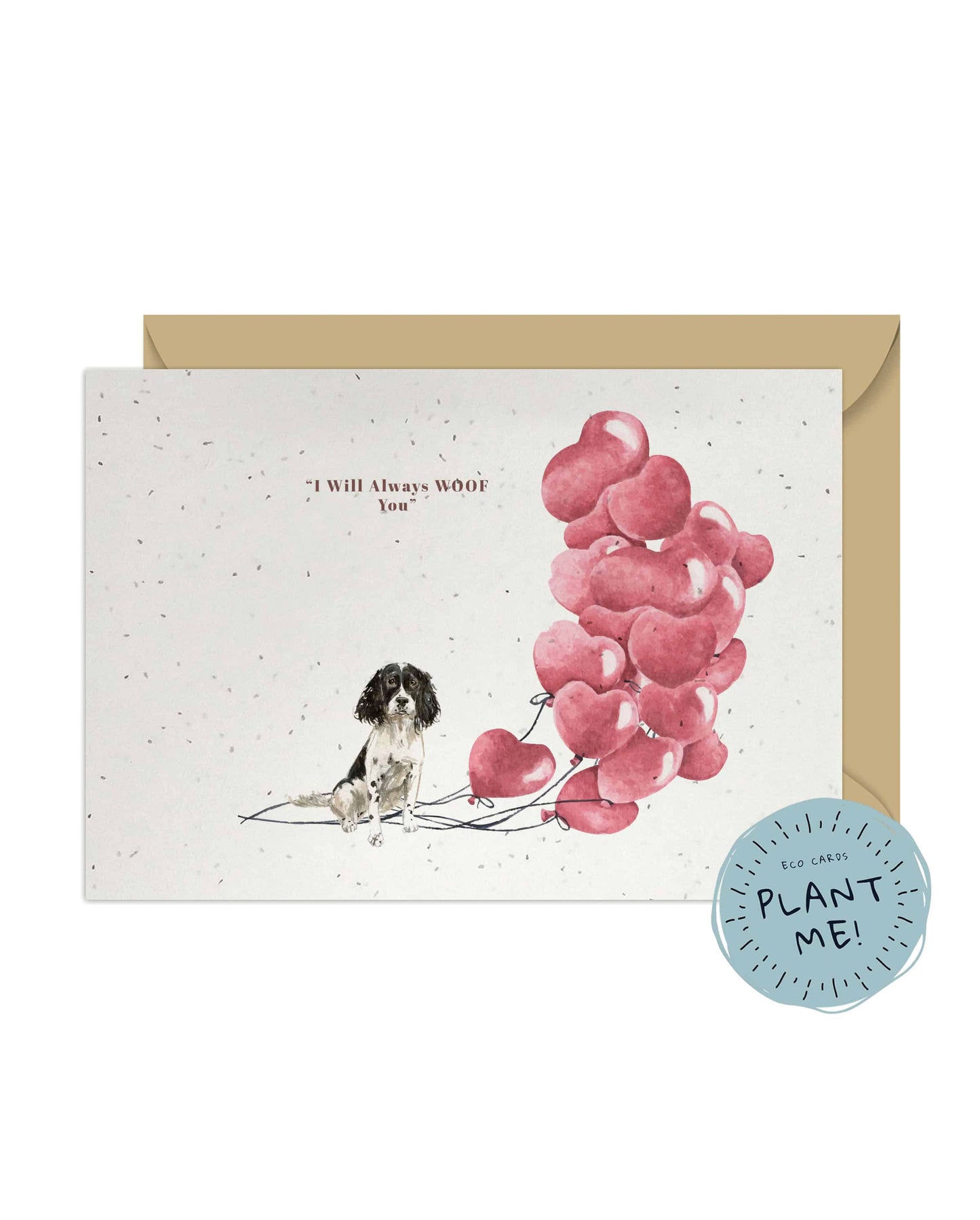 I will always WOOF You, English Springer Spaniel Valentine's Card