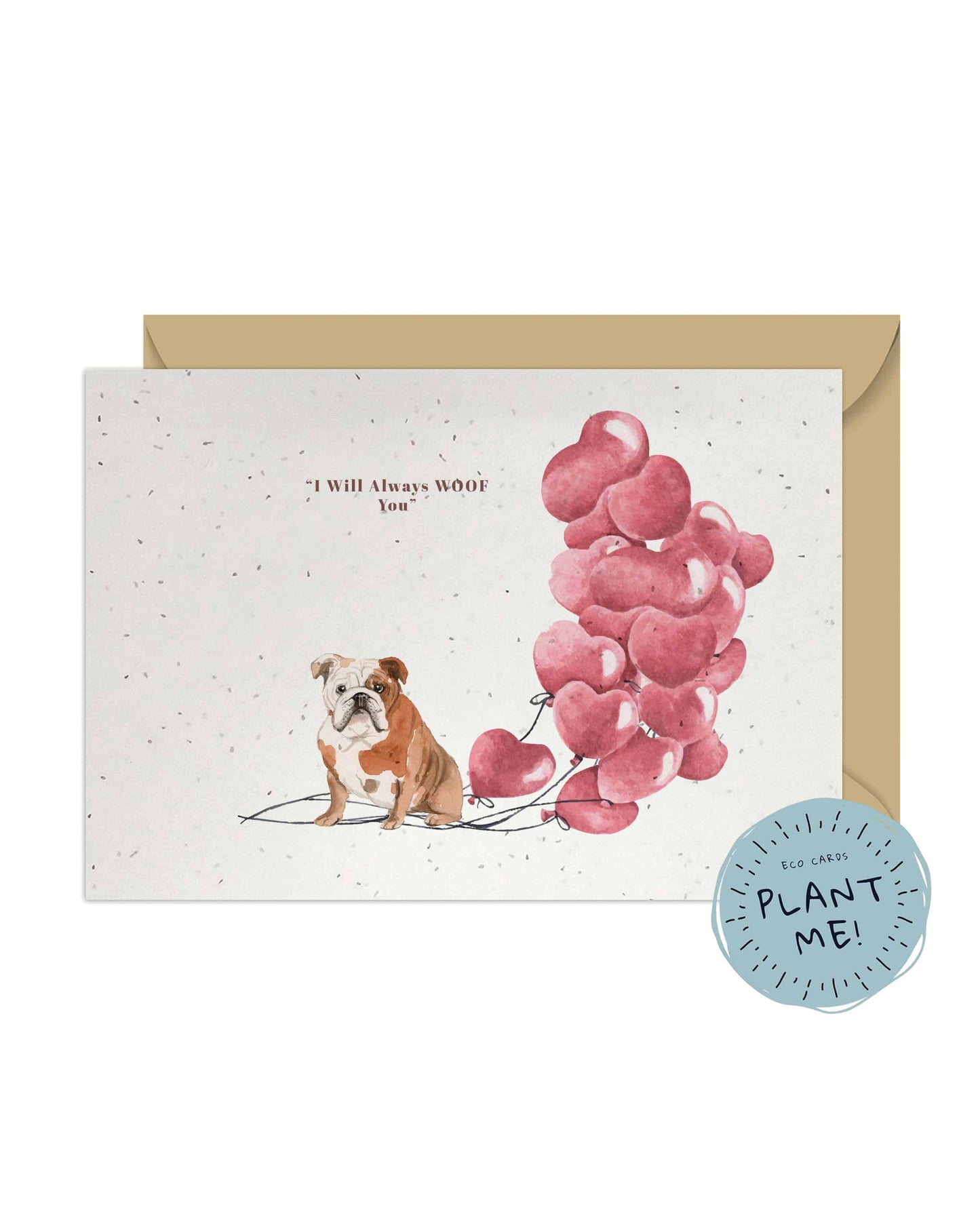 I will always WOOF You, English Bulldog Valentine's Card