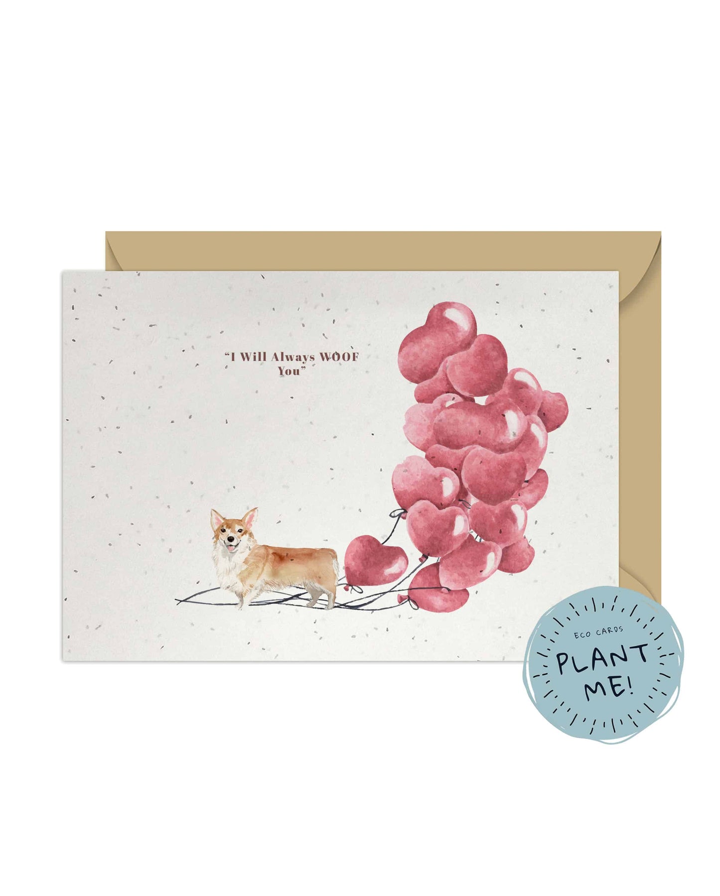 I will always WOOF You, Corgi Valentine's Card